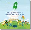 Voyage espace grande Europe Voyage espace grande Europe