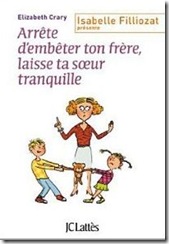 Isabelle Fillozat - Arrete d'embetter ton frère Isabelle Fillozat - Arrete d'embetter ton frère